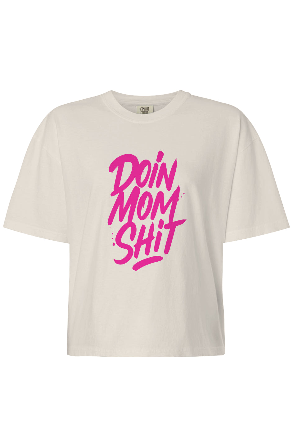 Doin Mom Sh*t